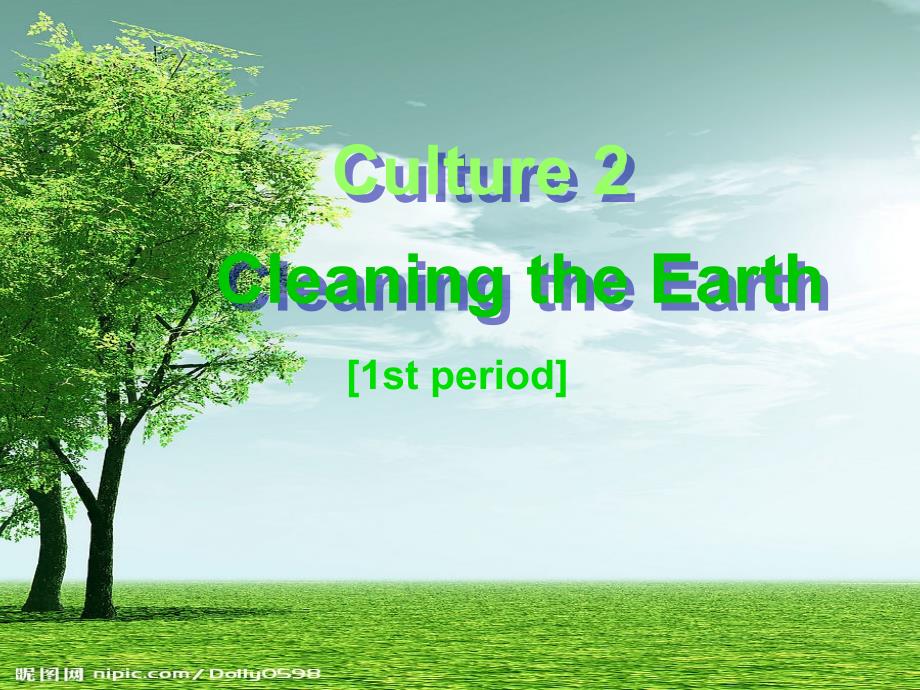 （广东开心英语）英语五年级上册culture2cleaningtheearth1st课件_第1页