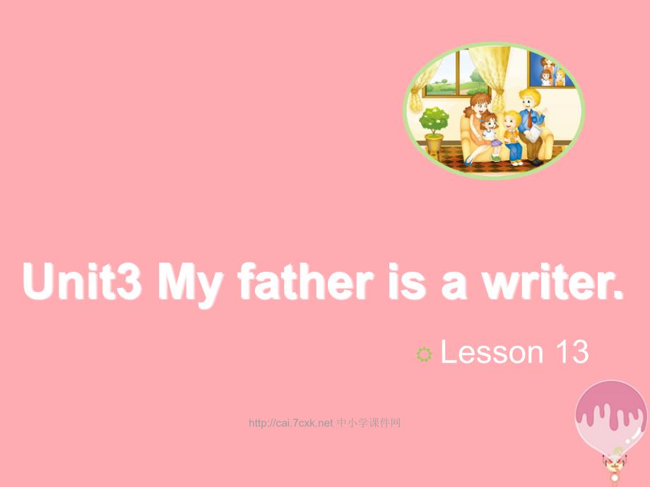 五年级英语上册unit3myfatherisawriter（lesson13）教学课件人教精通版_第1页