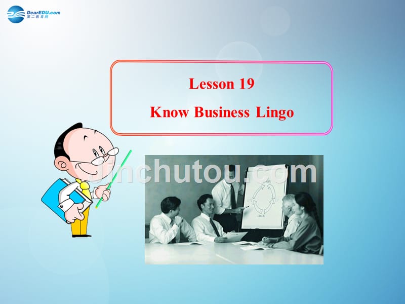 2014秋九年级英语上册unit3buyingandsellinglesson19knowbusinesslingo课件冀教版_第1页