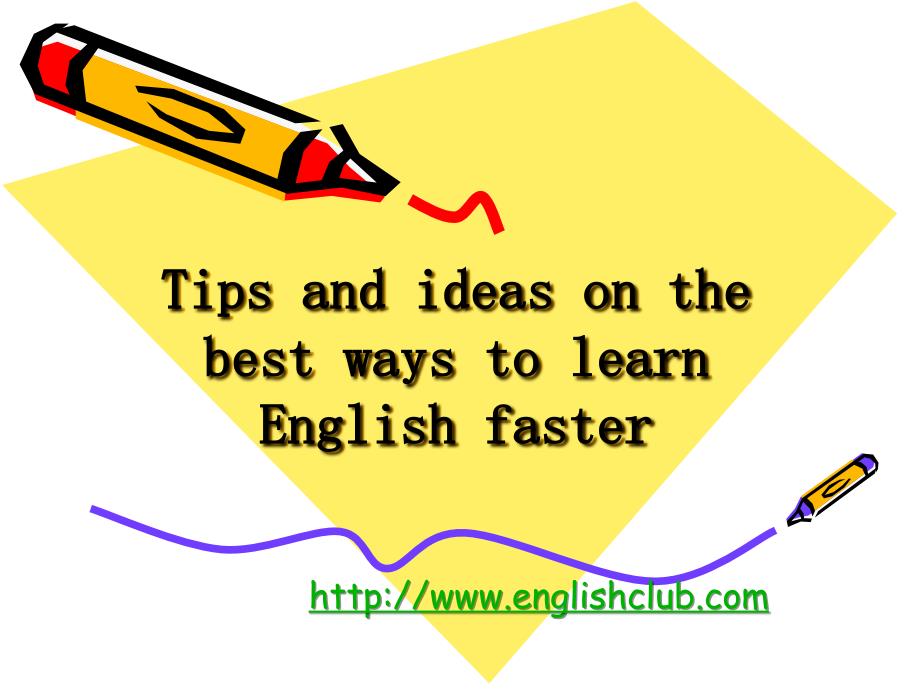 tipsandideasonthebestwaystolearnenglish_第1页