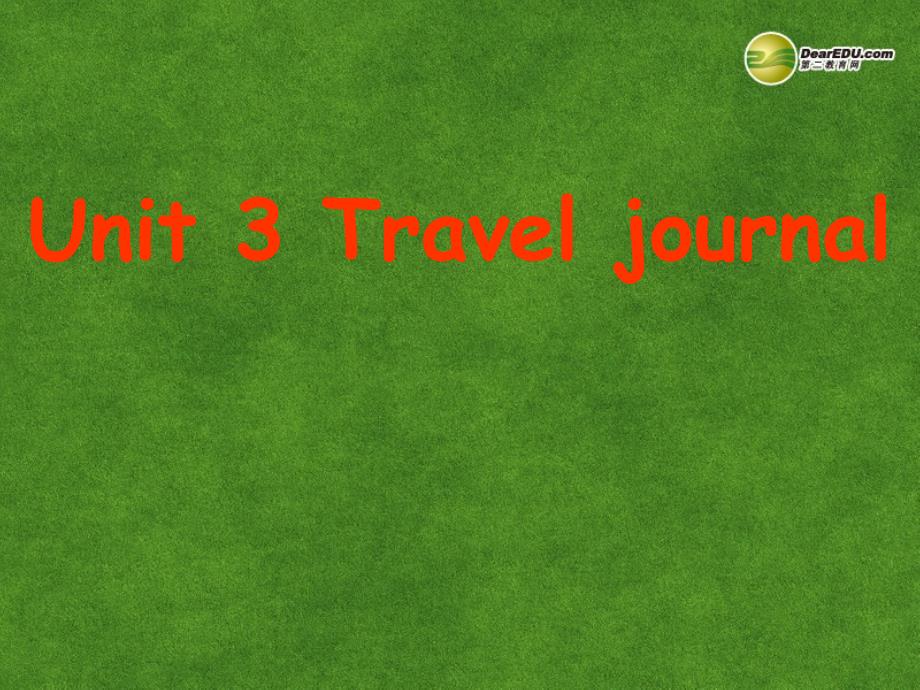 山东省冠县武训高级中学高中英语《unit3traveljournal-reading》课件新人教版必修1_第1页