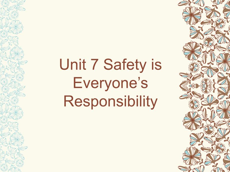 unit7safetyiseveryone39;sresponsibility_图文_第1页