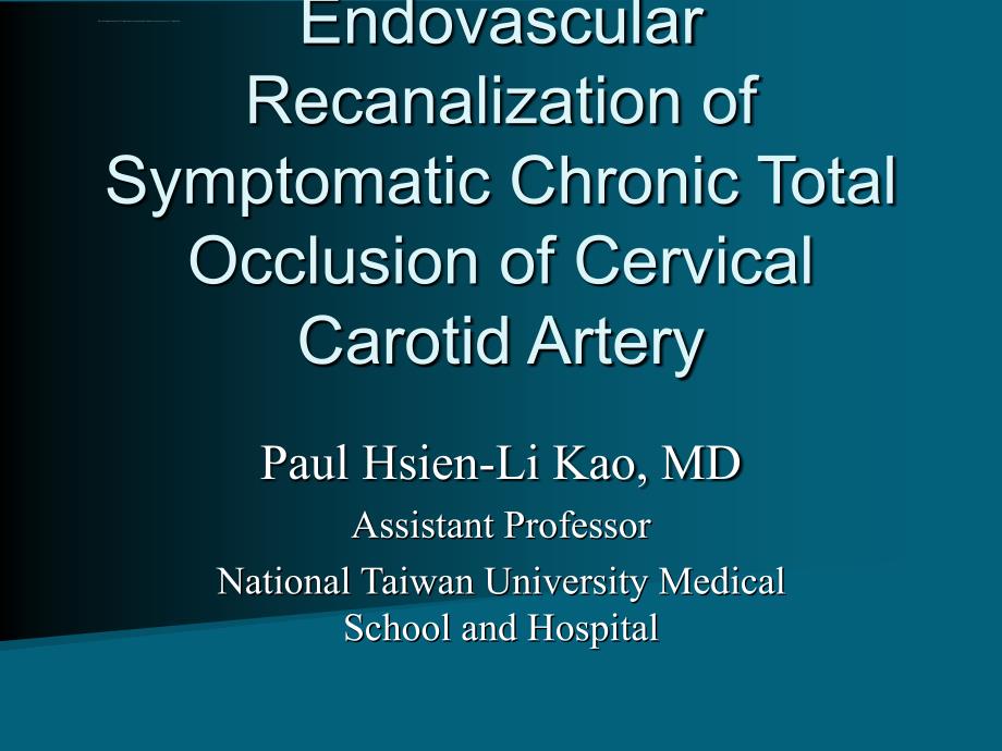 颈动脉慢性完全闭塞后再通的症状（英文）ppt培训课件_第1页