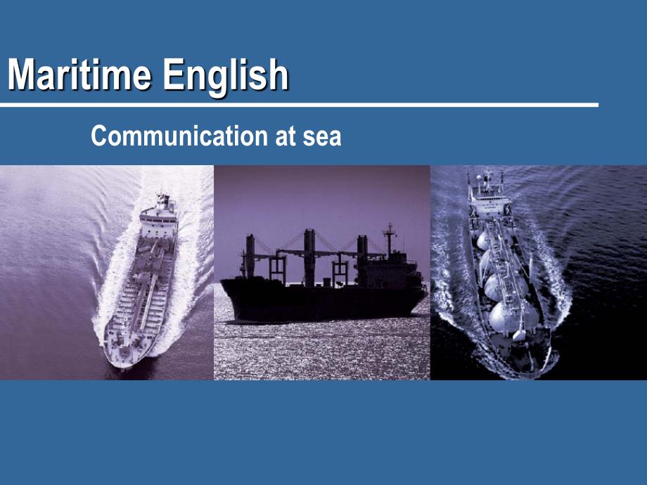 海事英语之communicationatsea_第1页