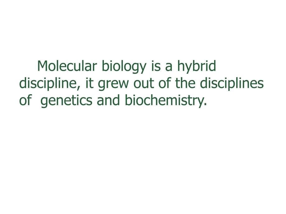 分子生物学chapter1introductionofmolecular_第5页