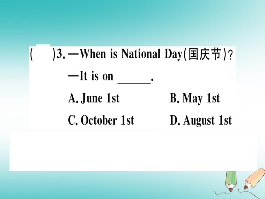 安徽专版2018年秋七年级英语上册unit8whenisyourbirthday第3课时习题讲评课件新版人教新目标版_第5页