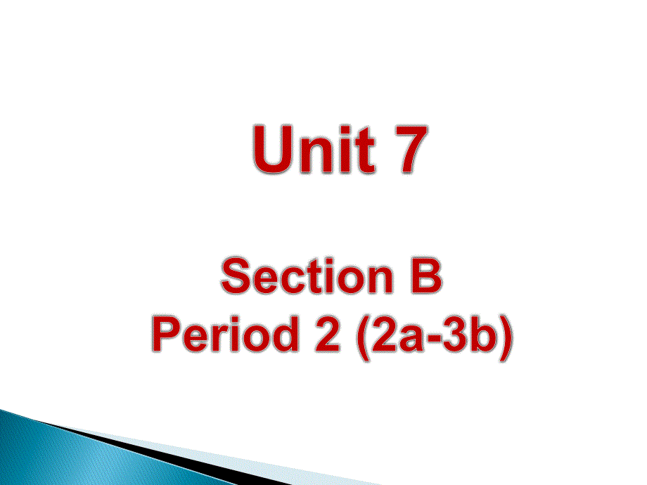 2017秋人教版七年级英语上册Unit 7 教学课件：Section B(2a-3b) (共31张)_第1页