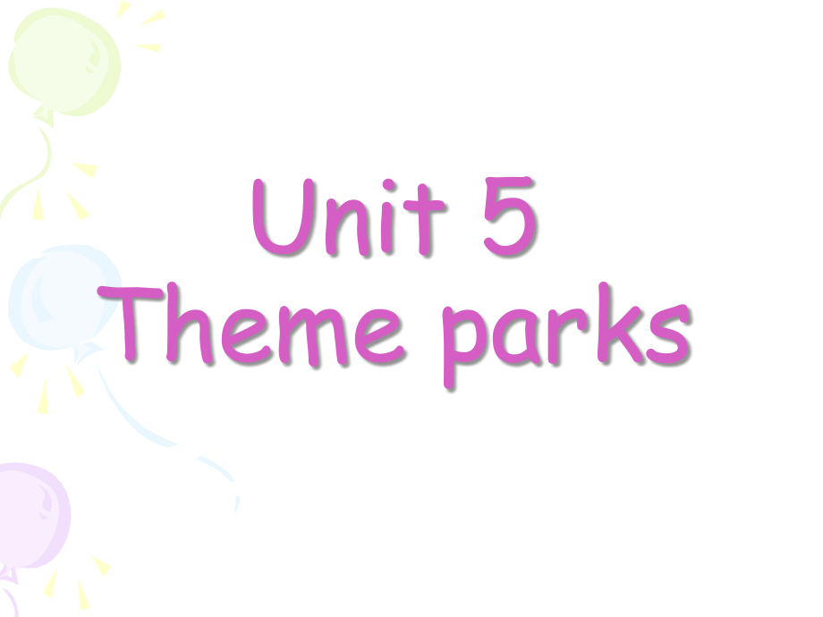 新人教版必修四Unit5 The Theme Park教学设计课件_第1页