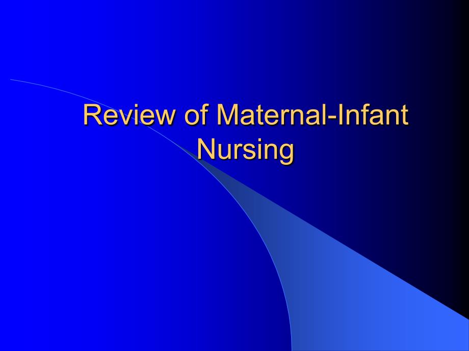 妇产科护理reviewof maternalinfant nursing ppt课件_第1页