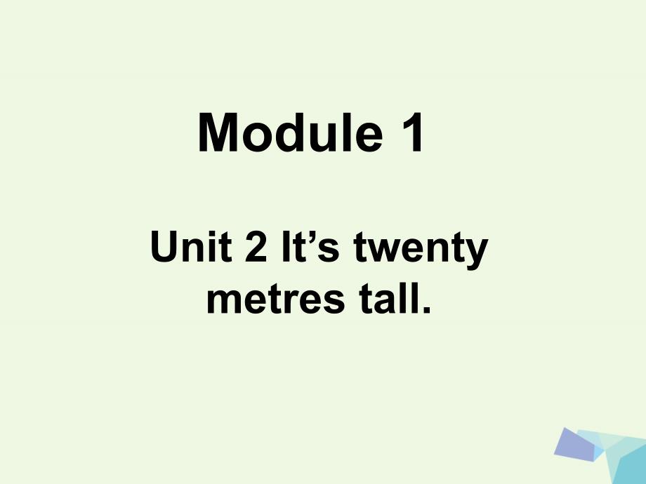 六年级英语上册 unit 2 its twenty metres tall课件 外研版（一起）_第1页