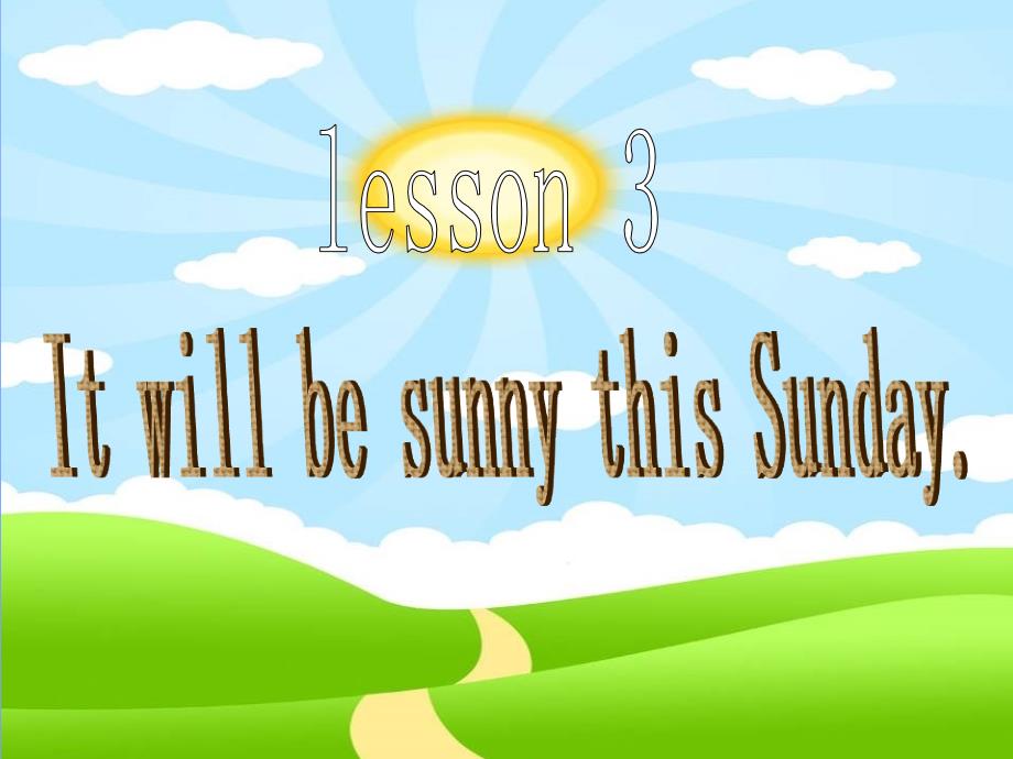 2016秋六年级英语上册 lesson 3《it will be sunny this sunday》课件2 科普版_第1页