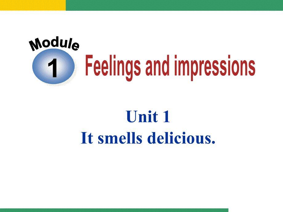 《unit 1 it smells delicious课件》初中英语外研社版八年级下册_第1页