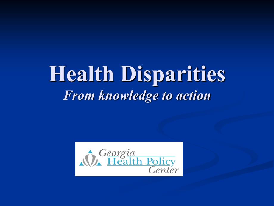 health disparities from knowledge to action课件_第1页