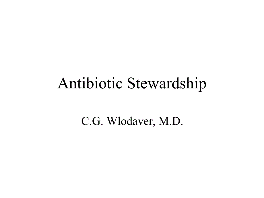 抗生素管理工作（英文ppt）antibiotic stewardship课件_第1页
