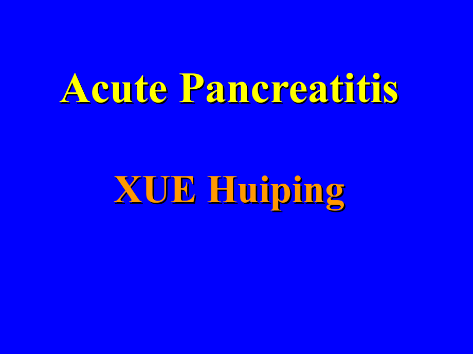 【医学课件大全】急性胰腺炎 acute pancreatitis_第1页