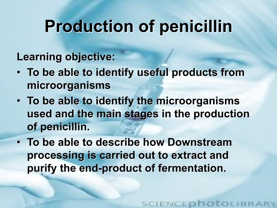 青霉素简介（英文ppt）production of penicillin课件_第1页