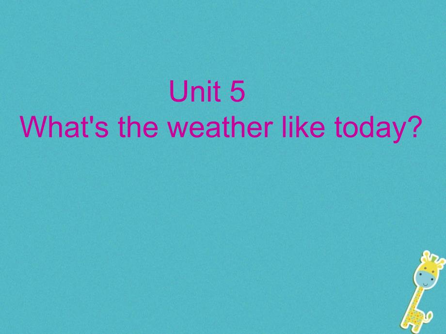 五年级英语下册 unit 5 whats the weather like today课件3 陕旅版_第1页