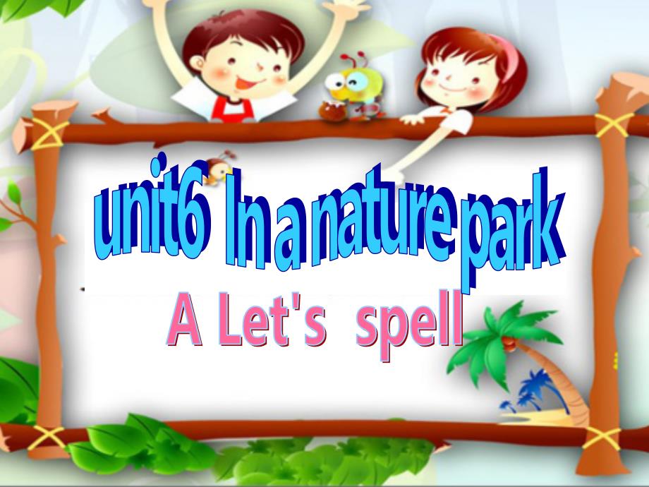 2014新版pep五年级上unit6inanaturepark课件第s三课_第1页