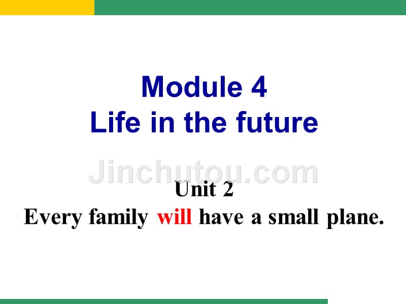 英语最新2013版七年级英语外研版module 4 life in the future unit 2eery family will hae a small _第4页
