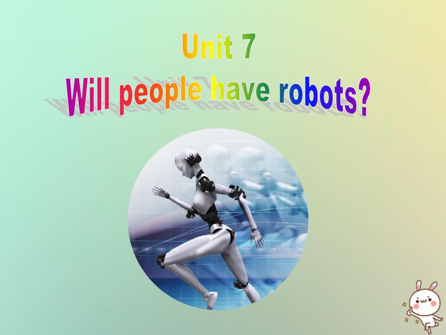 河北省邢台市桥东区八年级英语上册 unit 7 will people have robots section b2课件 （新版）人教新目标版_第1页