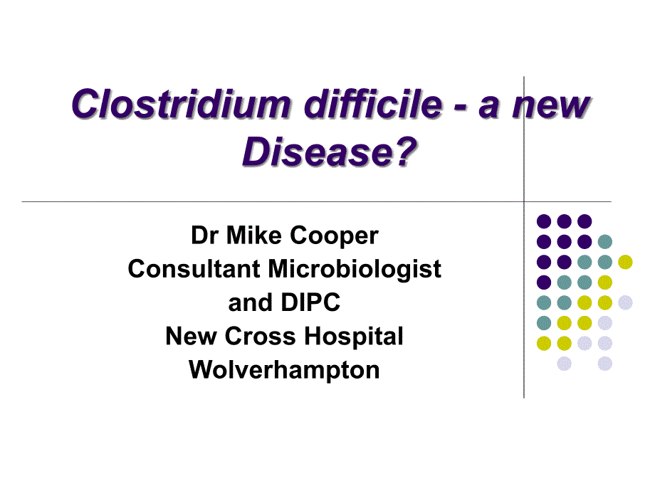 梭状芽孢杆菌（英文ppt）clostridiumdifficile  a new _第1页