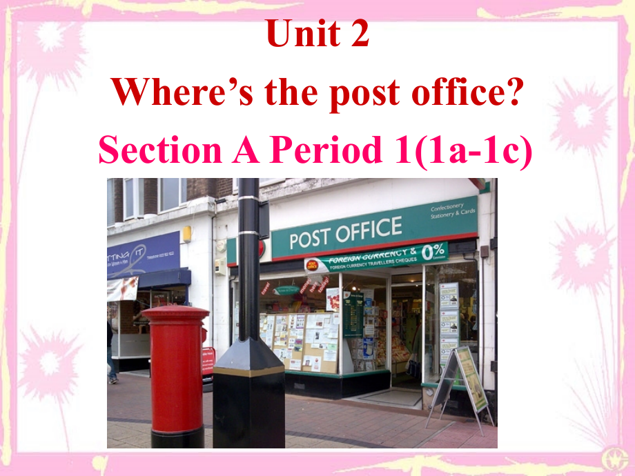 七年级英语下册_第二单元wheres_the post office课件  人教新目标版_第1页