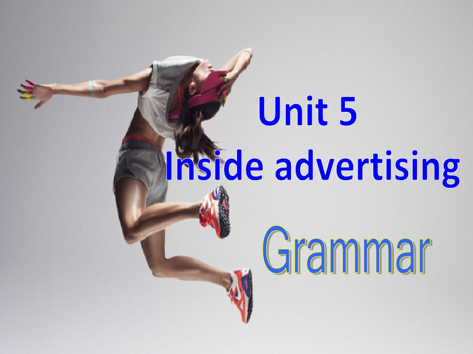 2017-2018学年人教版高中英语选修9课件：unit 5 inside advertising grammar（共30张ppt） _第1页