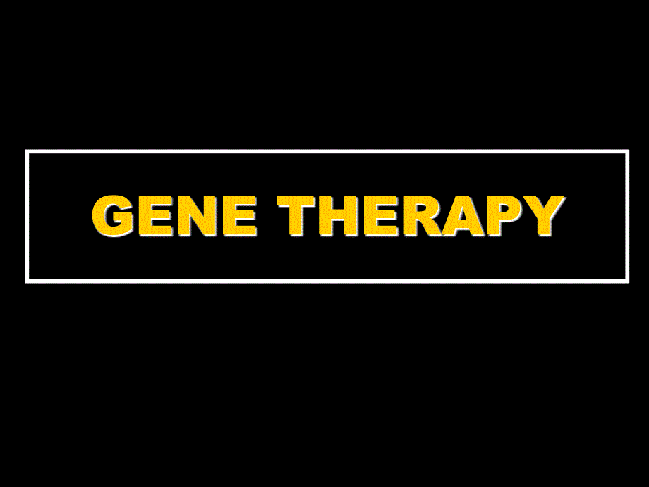 genetherapyshifacollegeofmedicineclassof基因疗法希法医学院级_第1页