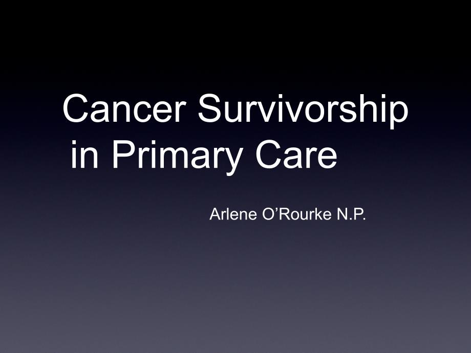 cancer survivorship in primary care - psycho-oncology …：癌症幸存者在初级保健心理肿瘤学…_第1页