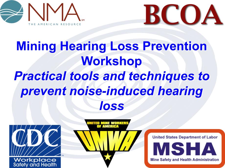 “mining hearing loss prevention workshop”“挖掘预防听力损失的车间”_第1页