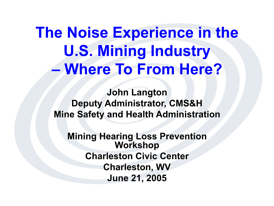 “mining hearing loss prevention workshop”“挖掘预防听力损失的车间”_第2页