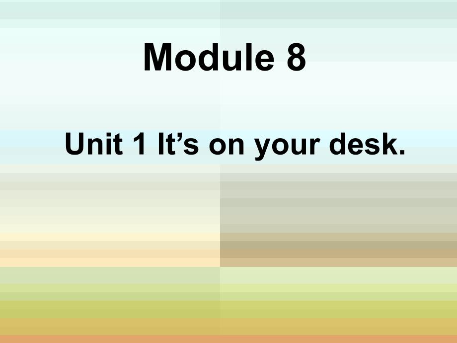 标准三起小学英语三年级下册module8positionunit1it''sonyourdesk_第2页