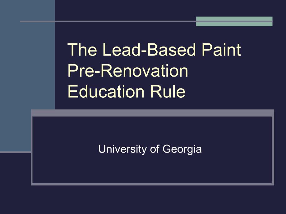 he lead-based paint pre-renovation education rule：铅基油漆前更新教育规律_第1页