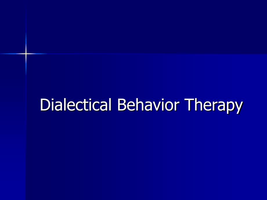 overviewofdialecticalbehaviortherapy-mhcd…：辩证行为疗法-微空心阴极放电的概述…_第3页