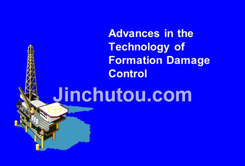 【7A文】Advances in the Technology of Formation Damage Control_第1页