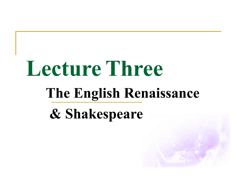 lecture 3---the english renaissance& shakespeare_第1页
