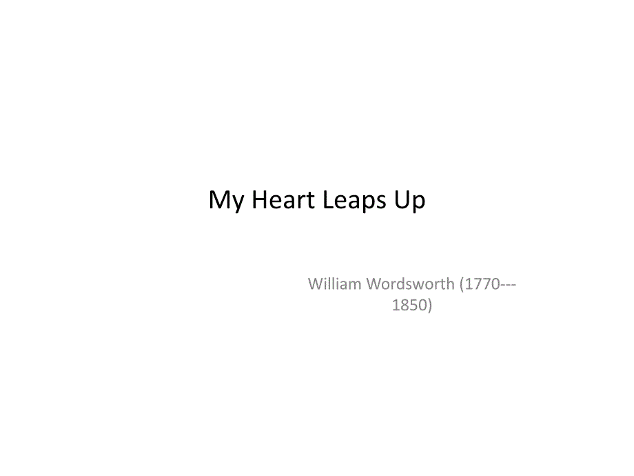 my_heart_leaps_up.ppt 诗歌赏析_第1页