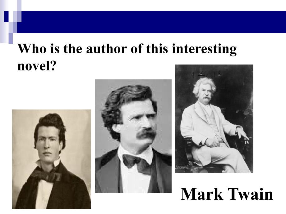 【8A文】The Life of Mark Twain教学课件_第4页