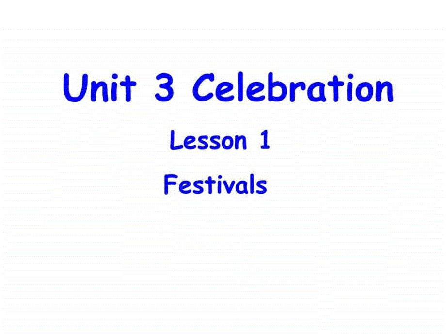 高中英语 北师大版 必修一 unit 3 celebration unit 1 festivals 课件（共48张ppt）_第1页