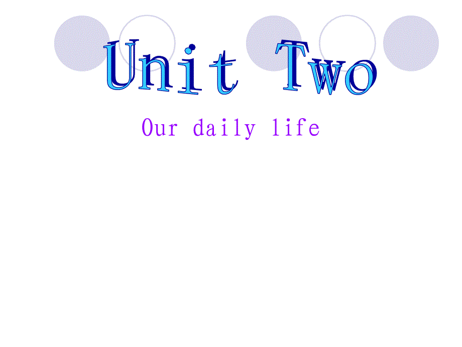 七年级英语our daily life课件（11）_第1页