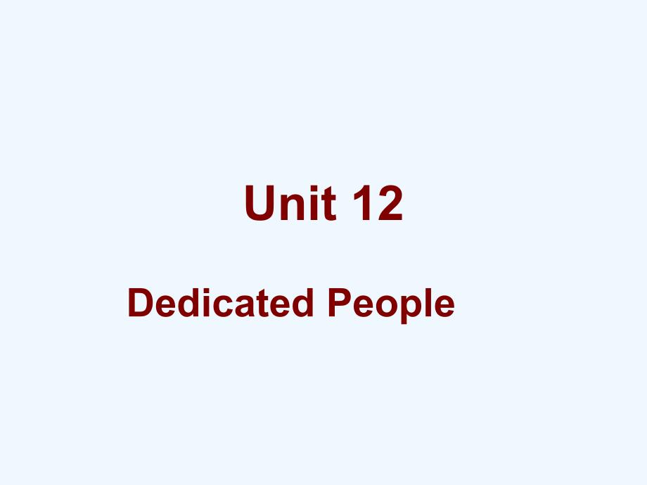 语文版中职英语（基础模块 下册）unit 12《dedicated people》ppt课件2_第1页