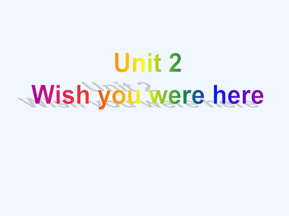 牛津译林版高中英语必修二unit 2《wish you were here》（language points）课件_第1页