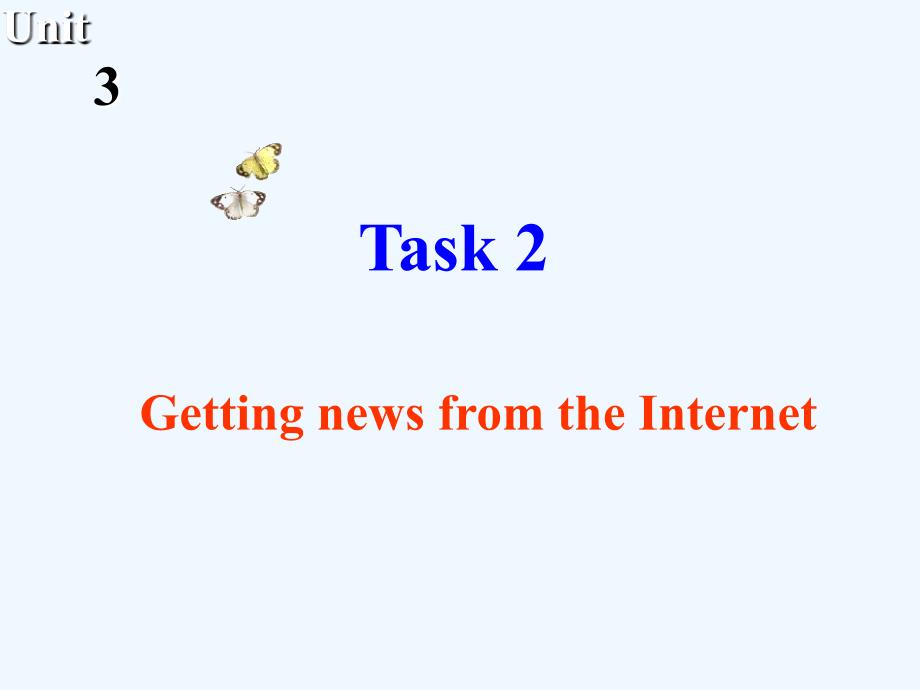 牛津译林版高中英语选修七unit 3《the world online》（task2）课件_第1页