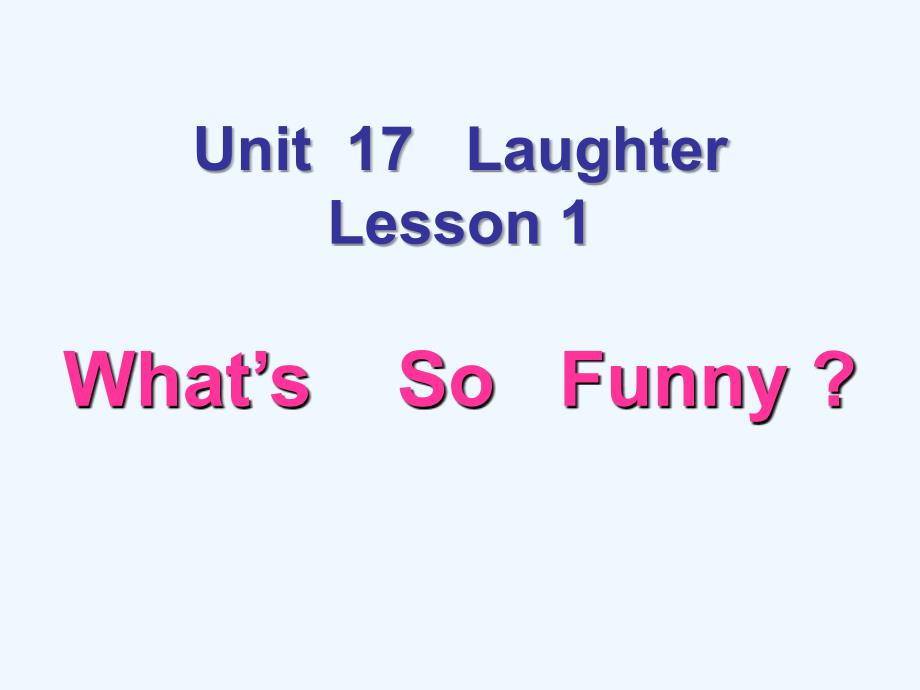 北师大版高二上unit17《laughter》(lesson 1)ppt课件_第1页