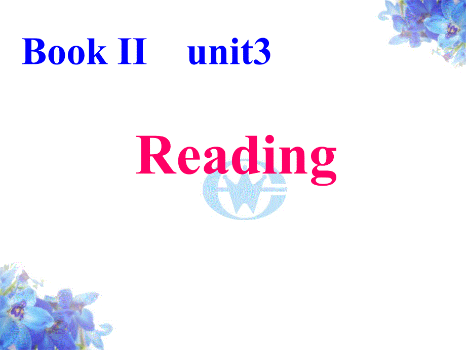 高一英语必修二unit3reading课件_第1页