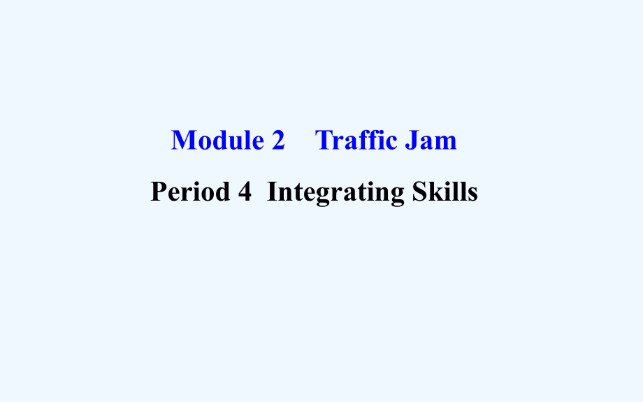 外研版高中英语必修4 module 2《traffic jam》（period 4）课件_第1页