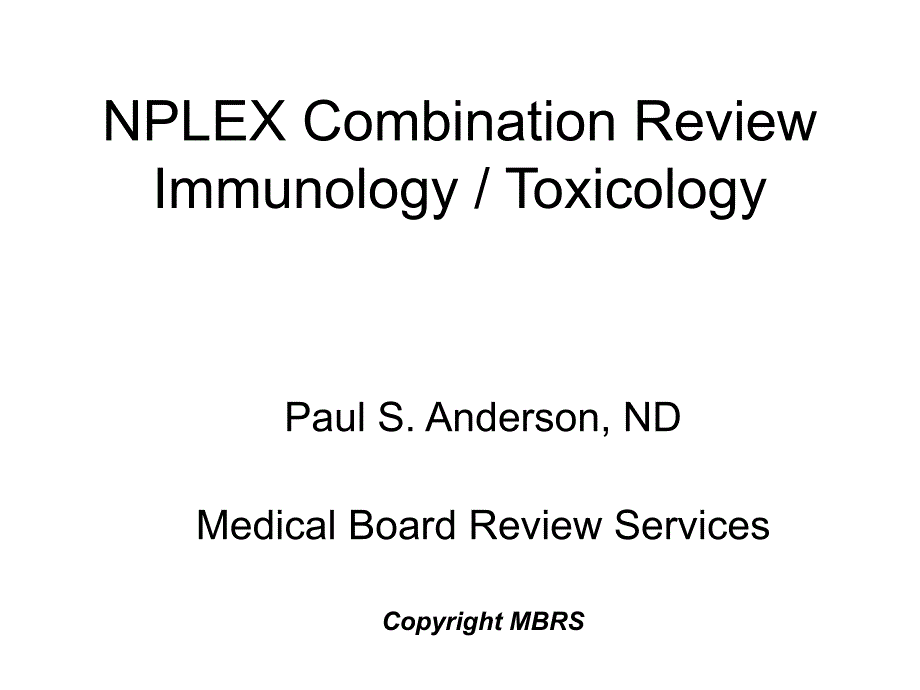nplexcombinationreviewchapter10–immunology：自然疗法医师注册考试复习10章结合–免疫学_第1页