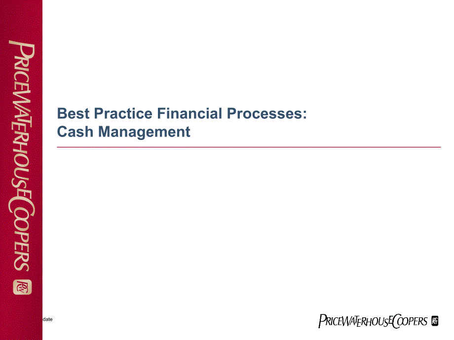 pwc的全球最佳财务实践fin-cm best practice financial processes cash management_第1页