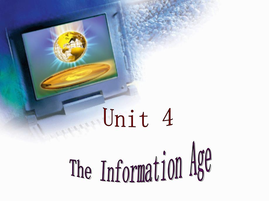 语文版中职英语（基础模块 下册）unit 4《the information age》ppt课件1_第1页