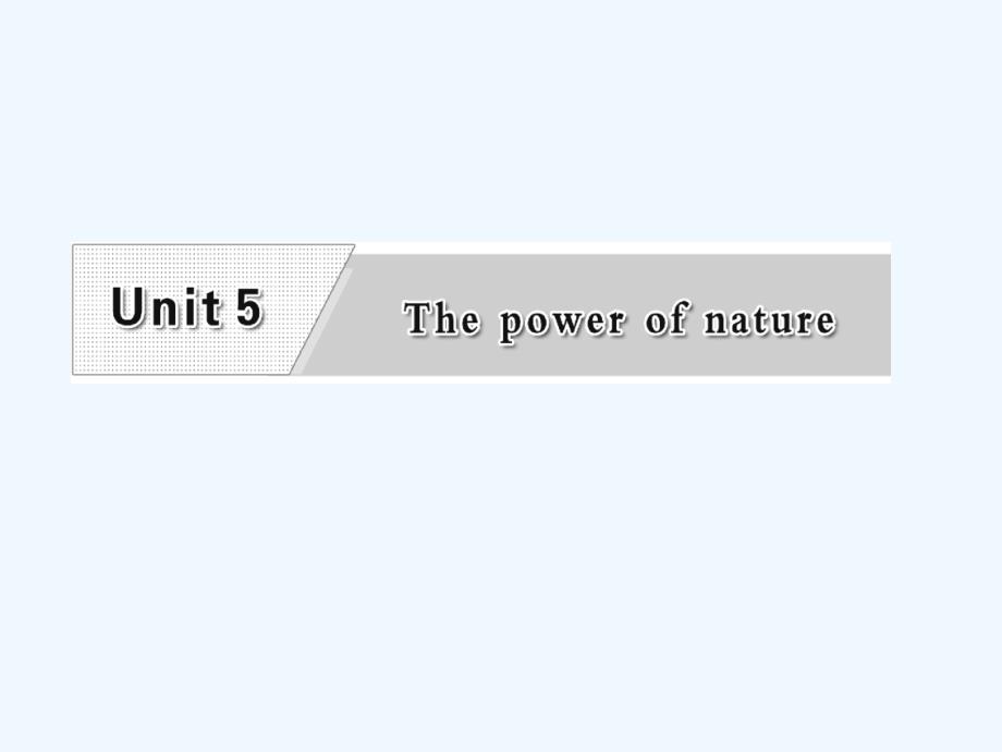 人教版高中英语选修六unit 5《the power of nature》（section ⅳ）课件_第2页